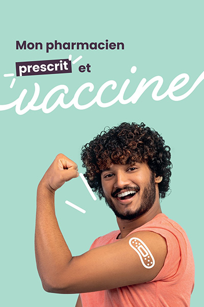 Mon pharmacien prescrit et vaccine, simple et rapide !